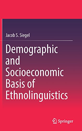 Demographic and Socioeconomic Basis of Ethnolinguistics