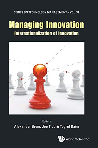 Managing Innovation: Internationalization of Innovation (Technology Management, Band 34)