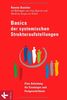 Basics der Systemischen Strukturaufstellungen: Eine Anleitung für Einsteiger und Fortgeschrittene - mit Beiträgen von Insa Sparrer und Matthias Varga von Kibéd
