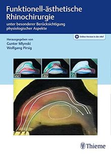 Funktionell-ästhetische Rhinochirurgie: unter besonderer Berücksichtigung physiologischer Aspekte