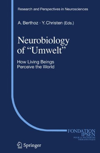 Neurobiology of Umwelt: How Living Beings Perceive the World (Research and Perspectives in Neurosciences)