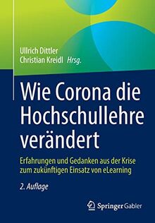 Wie Corona die Hochschullehre verändert: Erfahrungen und Gedanken aus der Krise zum zukünftigen Einsatz von eLearning