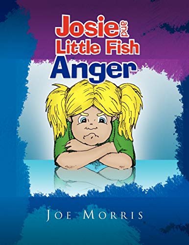 Josie and Little Fish: Anger
