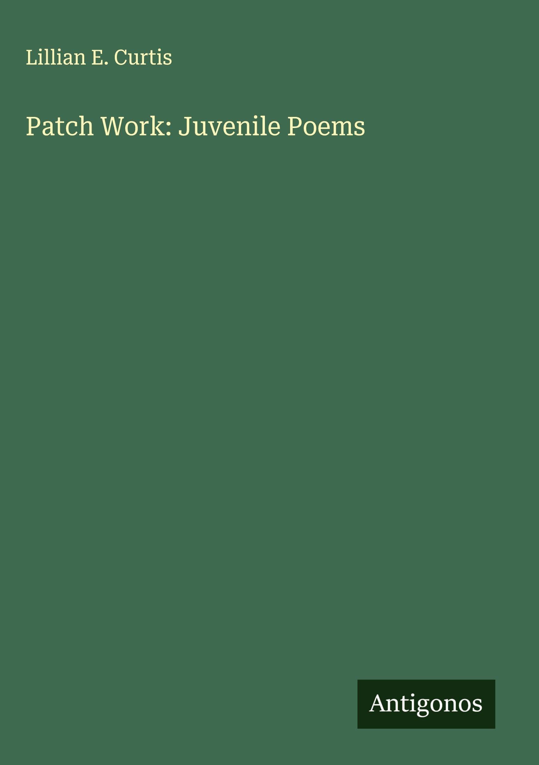 Patch Work: Juvenile Poems