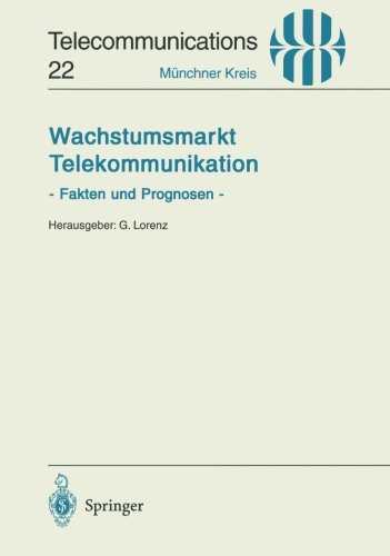 Wachstumsmarkt Telekommunikation: Fakten und Prognosen (Telecommunications) (German Edition)