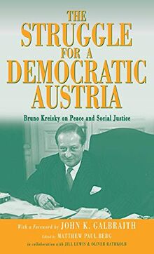 The Struggle for a Democratic Austria: Bruno Kreisky on Peace and Social Justice