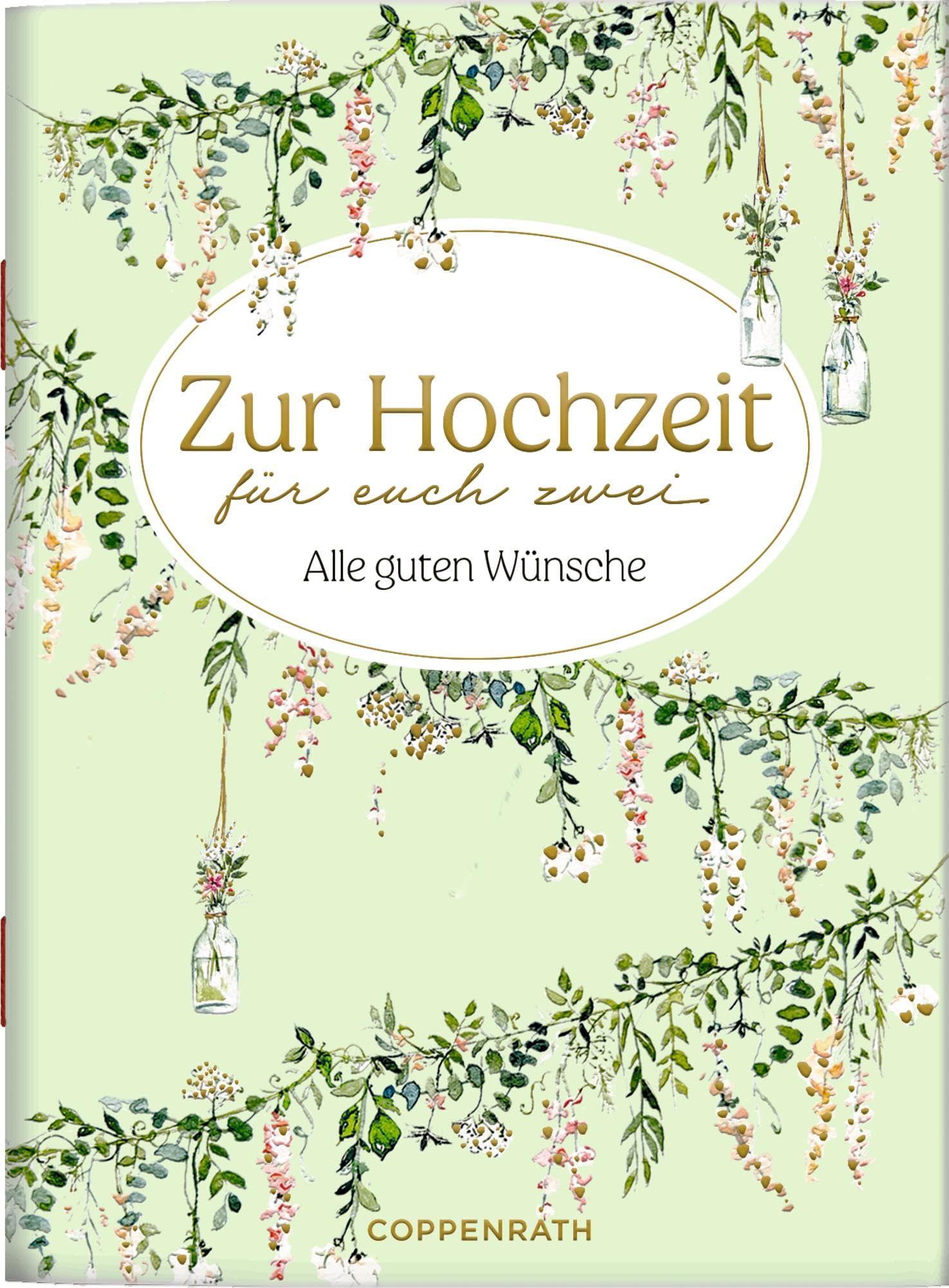 Zur Hochzeit für euch zwei: Alle guten Wünsche: zum Verschicken und Verschenken! (Schöne Grüße)