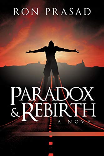 Paradox and Rebirth: A Novel