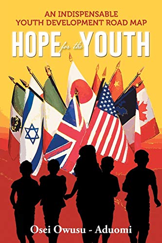 Hope for the Youth: An Indispensable Youth Development Road Map
