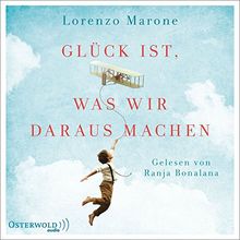 Glück ist, was wir daraus machen: 2 CDs