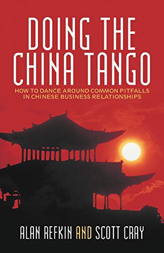 Doing the China Tango: How to Dance Around Common Pitfalls in Chinese Business Relationships