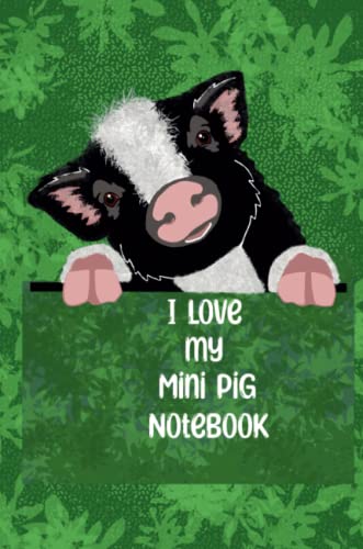 I Love my Mini Pig Notebook: Blank lined 100 pages size 6 x 9 in.