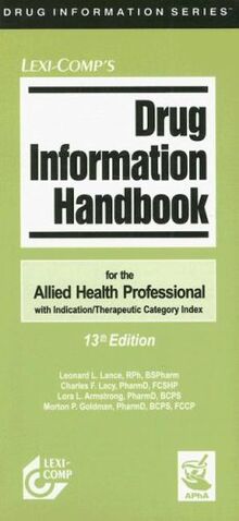 Lexi-Comp's Drug Information Handbook for the Allied Health Professional