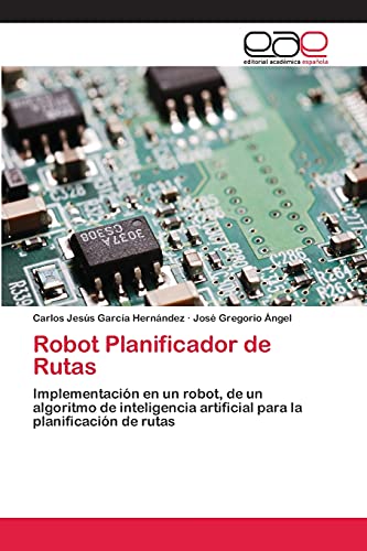Robot Planificador de Rutas: Implementación en un robot, de un algoritmo de inteligencia artificial para la planificación de rutas