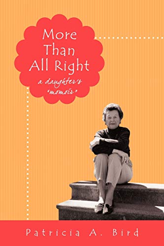 More Than All Right: A Daughter's Momoir