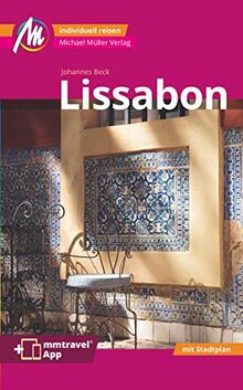 Lissabon MM-City Reiseführer Michael Müller Verlag: Individuell reisen mit vielen praktischen Tipps inkl. mmtravel App