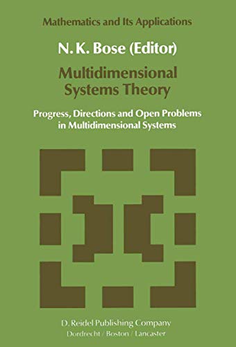 Multidimensional Systems Theory: Progress, Directions and Open Problems in Multidimensional Systems (Mathematics and Its Applications) (Mathematics and Its Applications, 16, Band 16)