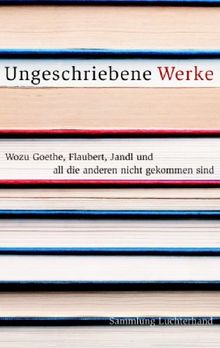 Ungeschriebene Werke