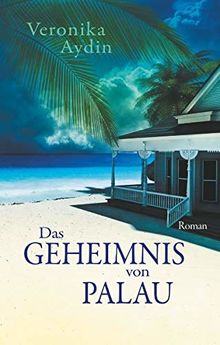 Das Geheimnis von Palau: Roman