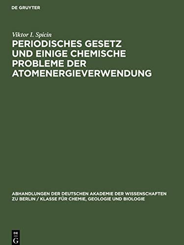 Periodisches Gesetz und einige chemische Probleme der Atomenergieverwendung: Drei Vorträge