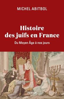 Histoire des Juifs en France : du Moyen Age à nos jours