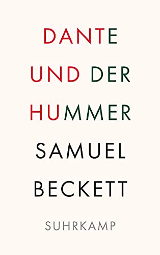 Dante und der Hummer: Gesammelte Prosa
