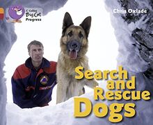 Search and Rescue Dogs: Band 06 Orange/Band 14 Ruby (Collins Big Cat Progress)