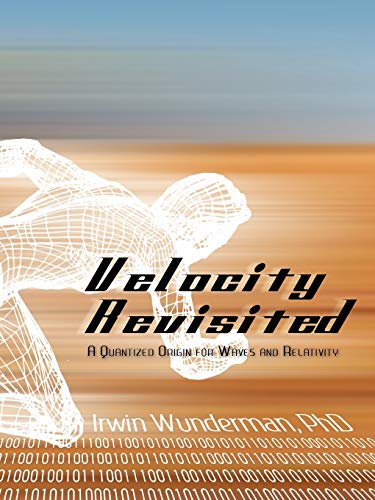 Velocity Revisited: A Quantized Origin for Waves and Relativity