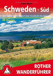 Schweden Süd. Von Skåne und Småland über Stockholm bis Dalarna. 50 Touren