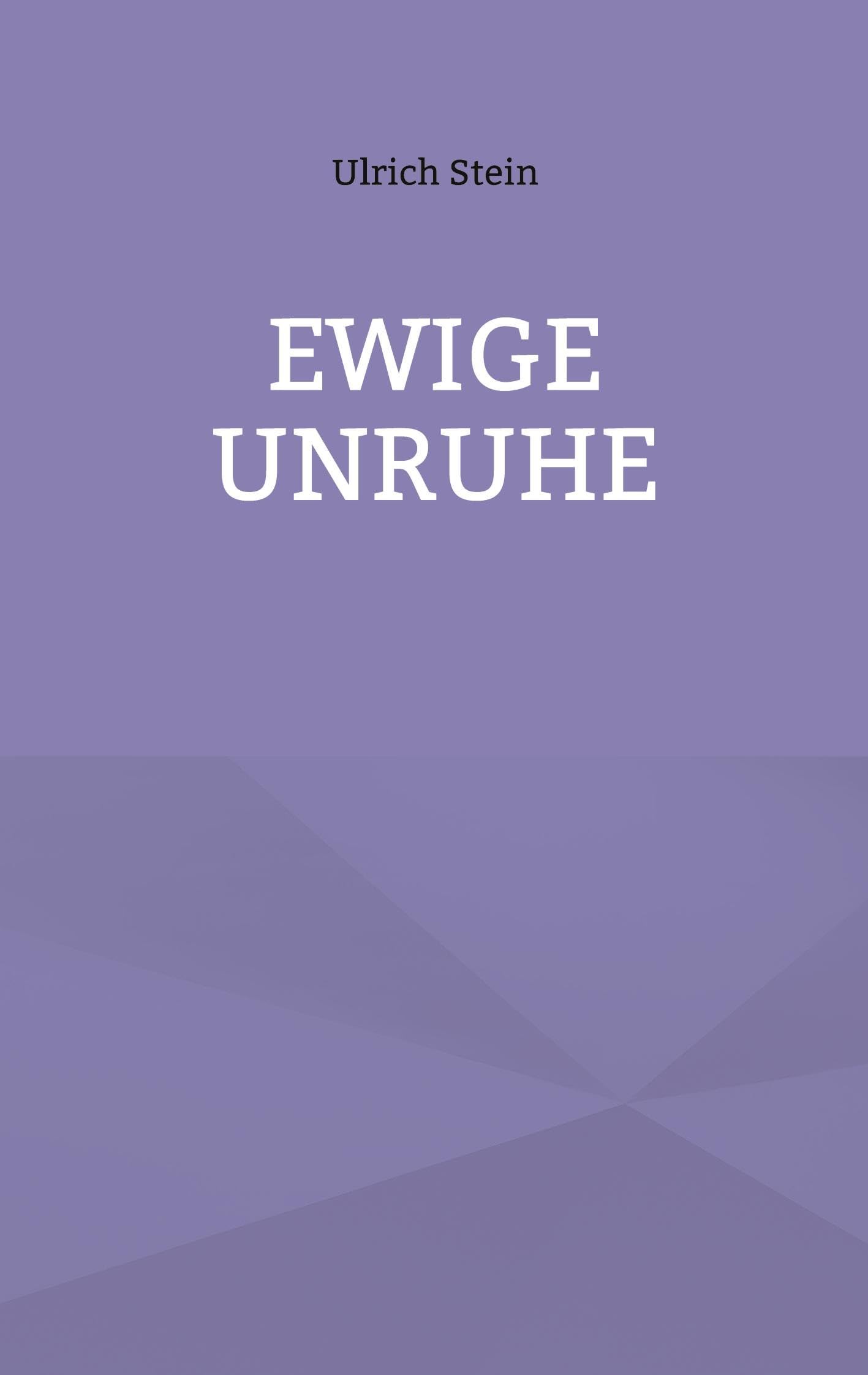 Ewige Unruhe - Neuware