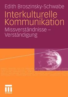 Interkulturelle Kommunikation: Missverständnisse und Verständigung (German Edition)