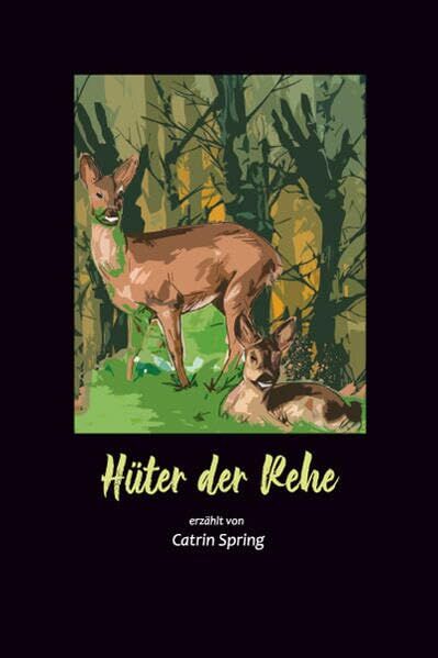 Spring, Catrin: Hüter der Rehe
