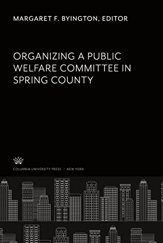 Organizing a Public Welfare Committee in Spring County