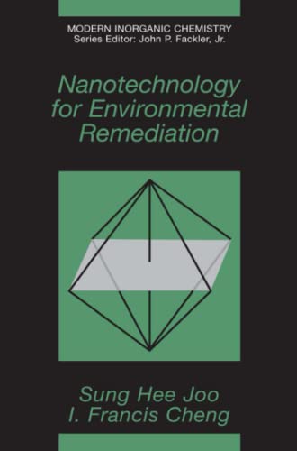 Nanotechnology for Environmental Remediation (Modern Inorganic Chemistry)