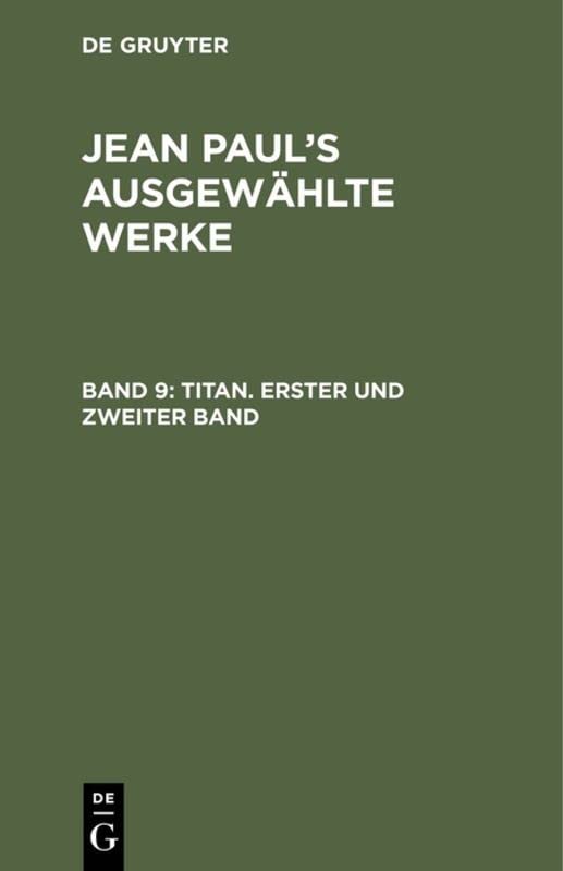 Titan. Erster und zweiter Band (Jean Paul: Jean Paul’s ausgewählte Werke)