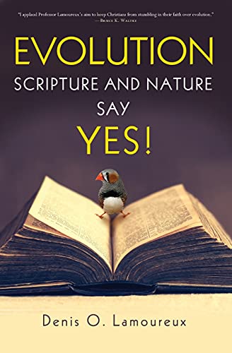 Evolution: Scripture and Nature Say Yes