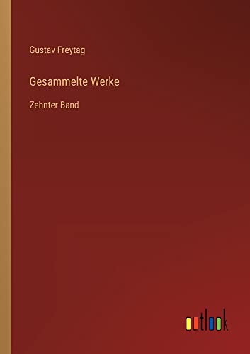 Gesammelte Werke: Zehnter Band