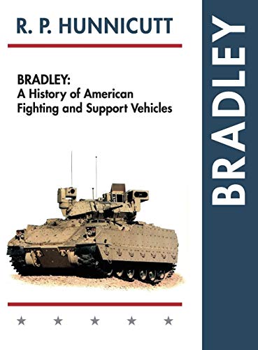 Hunnicutt, R. P. Bradley, A History Of American Fighting And Support Vehicles