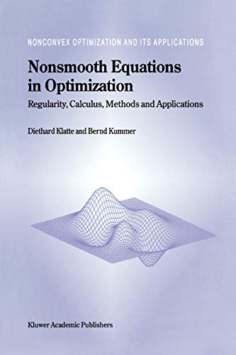 Nonsmooth Equations in Optimization: Regularity, Calculus, Methods And Applications (Nonconvex Optimization and Its Applications, 60, Band 60)