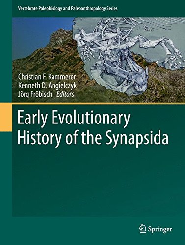 Early Evolutionary History of the Synapsida (Vertebrate Paleobiology and Paleoanthropology)