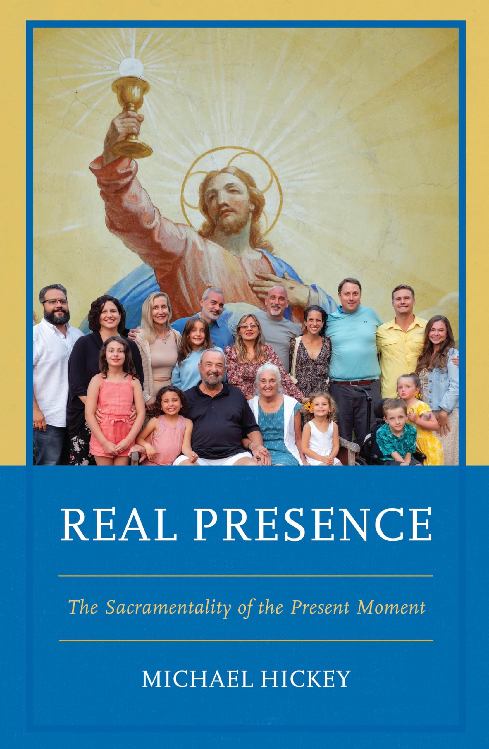 Real Presence: The Sacramentality of the Present Moment