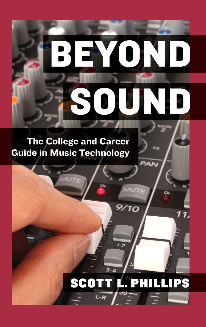 Beyond Sound: The College and Career Guide in Music Technology