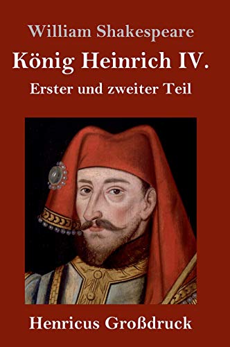 König Heinrich IV. (Großdruck): Erster und zweiter Teil