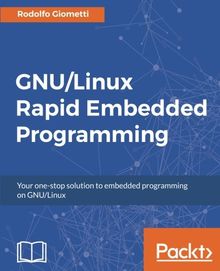 GNU/Linux Rapid Embedded Programming (English Edition)