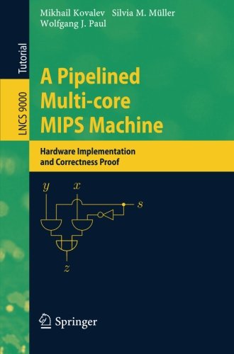 A Pipelined Multi-core MIPS Machine (Lecture Notes in Computer Science / Theoretical Computer Science and General Issues)