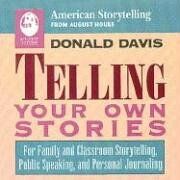 Telling Your Own Stories (American Storytelling)