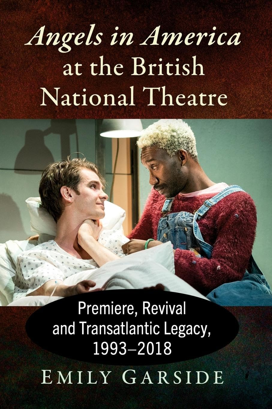 Angels in America at the British National Theatre: Premiere, Revival and Transatlantic Legacy, 1993-2018