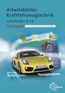 Lösungen zu 2281X: Lösungen Arbeitsblätter Kfz Lernfelder 9-14