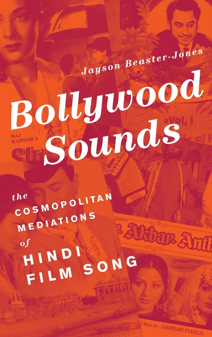 Bollywood Sounds: The Cosmopolitan Mediations of Hindi Film Song