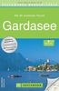 Gardasee wandern: Die 40 schönsten Touren zum Wandern in Oberitalien am Lago di Garda in einem Wanderführer, rund um Riva, Malcesine und Limone sul Garda, mit Wanderkarte und GPS-Daten zum Download